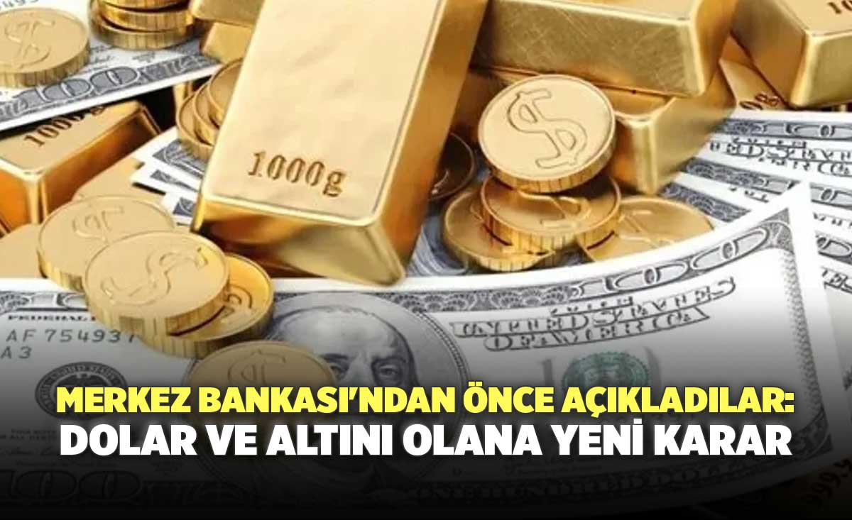 Merkez Bankas Ndan Nce A Klad Lar Dolar Ve Alt N Olana Yeni Karar