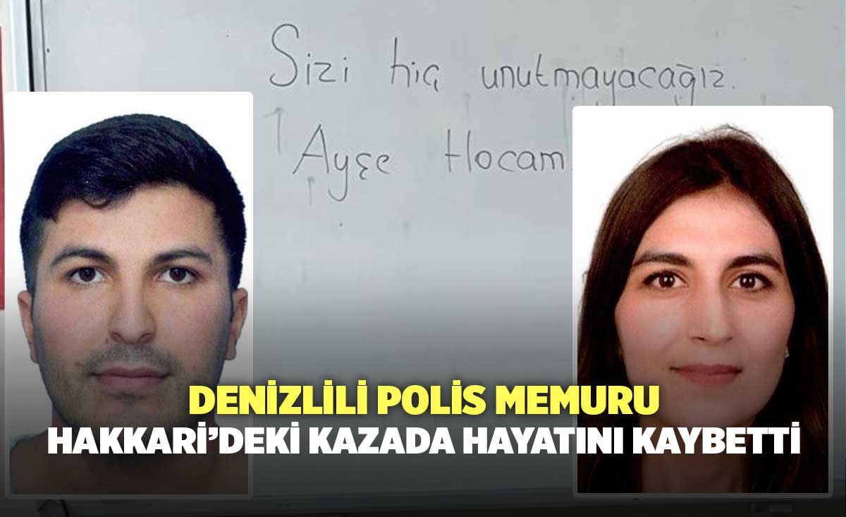 Denizlili Polis Memuru Cihat Y Ld Z Ve E I Hakkarideki Kazada Hayat N