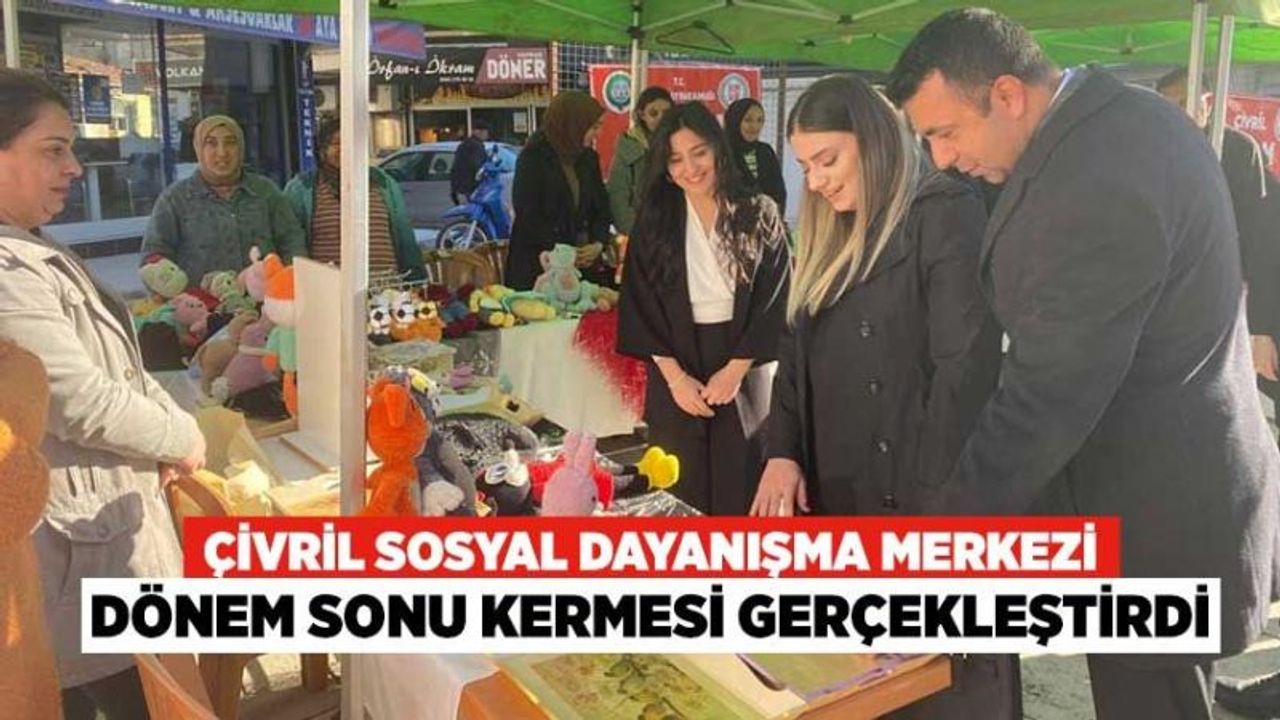 Çivril Sosyal Dayanışma Merkezi Dönem Sonu Kermesi Gerçekleştirdi