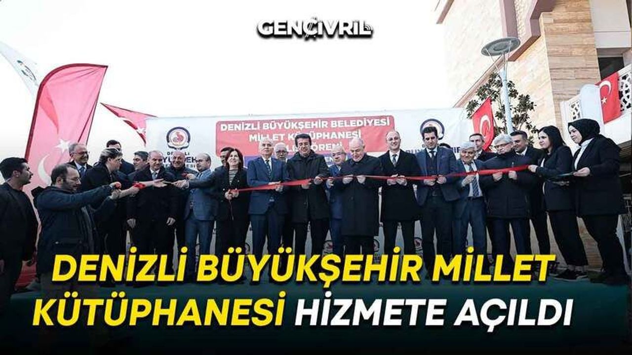 Denizli Büyükşehir Millet Kütüphanesi Hizmete Açıldı