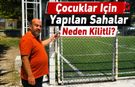 Yaz Tatilinde Halı Sahaların Kilitlenmesine Tepki