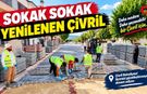 Belediye Çivril’i Sokak Sokak Yeniliyor