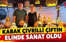 Kabak Sanata Dönüştü Çivrilli Çift Kabaklara Can Veriyor