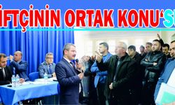 ÇİFTÇİNİN ORTAK KONU”SU”