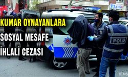 70 BİN LİRA SOSYAL MESAFE CEZASI YEDİLER