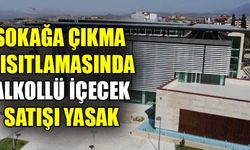 Sokağa çıkma kısıtlaması süresince alkollü içecek satışı yasak