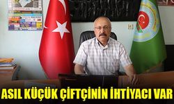 ASIL KÜÇÜK ÇİFTÇİNİN İHTİYACI VAR