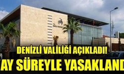 DENİZLİ VALİLİĞİ’NDEN YENİ KARAR! YASAKLANDI