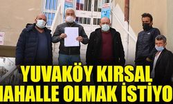 Yuvaköy Mahalle sakinleri Kırsal mahalle olmak için Çivril Belediyesine dilekçe