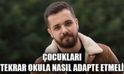 Psikolog Tolga Arslanoğlu, pandemi sonrası eğitim ve çocuğun okula uyumu konusunda