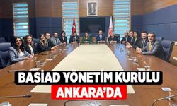 BASİAD Yönetim Kurulu Ankara'da