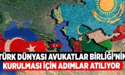 Türk Dünyası Avukatlar Birliği Kurulması İçin Adımlar Atılıyor