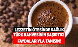 Lezzetin Ötesinde Sağlık Türk Kahvesinin Şaşırtıcı Faydalarıyla Tanışın!