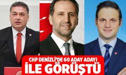 CHP Denizli’de 60 Aday Adayı ile görüştü