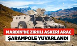 Mardin’de Zırhlı Askeri Araç Şarampole Yuvarlandı