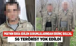 PKK'nın İddia Edilen Sorumlularından Erdinç Bolcal ve 56 Terörist Yok Edildi