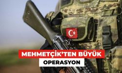 Mehmetçik'ten Büyük Operasyon