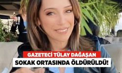 Gazeteci Tülay Dağaşan Sokak Ortasında Öldürüldü!