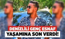 Denizlili Genç Esnaf Resul Yılmaz Yaşamına Son Verdi!