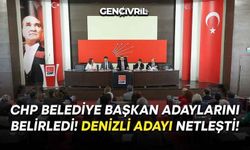 CHP Belediye Başkan Adaylarını Belirledi! Denizli Adayı Kim Oldu?