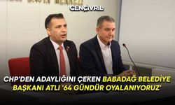 CHP'den Adaylığını Çeken Babadağ Belediye Başkanı Atlı '64 Gündür Oyalanıyoruz'