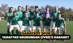 Sarayköy Spor Taraftar Grubundan Çivril’e Hakaret