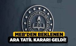 MEB'den Beklenen Ara Tatil Kararı Geldi!