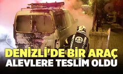 Denizli'de Bir Araç Alevlere Teslim Oldu