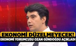 Ekonomi Düzelmeyecek! Ekonomi Yorumcusu Ozan Gündoğdu Açıkladı