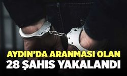 Aydın’da Aranması Olan 28 Şahıs Yakalandı