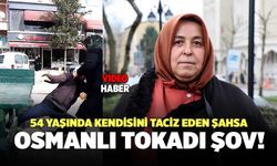 54 Yaşındaki Kadından Tacizciye Osmanlı Tokadı!