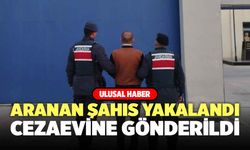 Aranan Şahıs Yakalandı, Cezaevine Gönderildi