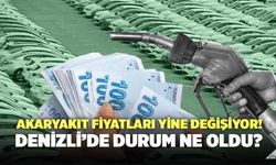 Akaryakıt Fiyatları Yine Değişiyor! Denizli’de Durum Ne Oldu?