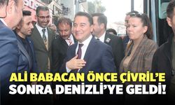 Ali Babacan Önce Çivril’e Sonra Denizli’ye Geldi!