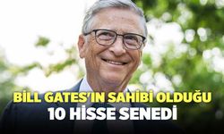Bill Gates'ın Sahibi Olduğu 10 Hisse Senedi