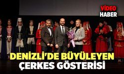 Denizli'de Büyüleyen Çerkes Gösterisi