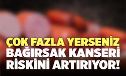 Çok Fazla Yerseniz Bağırsak Kanseri Riskini Artırıyor!