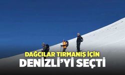 Dağcılar Tırmanış İçin Denizli’yi Seçti