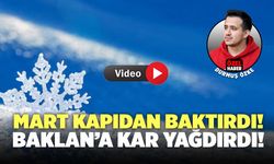 Mart Kapıdan Baktırdı! Baklan’a Kar Yağdırdı!