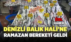 Denizli Balık Hali’ne Ramazan Bereketi Geldi