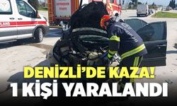 Denizli’de Kaza! 1 Kişi Yaralandı