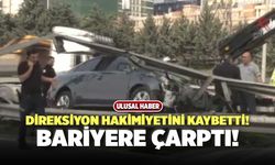 Direksiyon Hakimiyetini Kaybetti! Bariyere Çarptı!