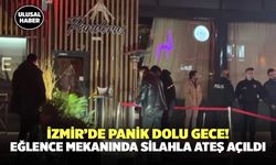 İzmir’de Panik Dolu Gece! Eğlence Mekanında Silahla Ateş Açıldı