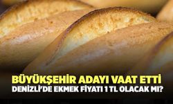 Büyükşehir Adayı Vaat Etti Denizli'de Ekmek Fiyatı 1 TL Olacak mı?