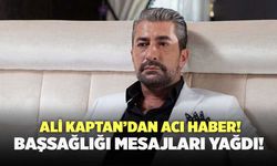 Erkan Petekkaya’dan Acı Haber!