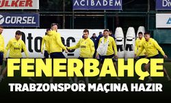 Fenerbahçe, Trabzonspor Maçına Hazır