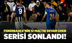Fenerbahçe'nin 12 Maçtır Devam Eden Serisi Sonlandı!