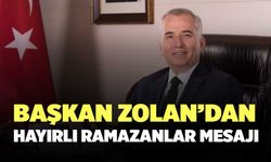 Başkan Zolan’dan Hayırlı Ramazanlar Mesajı