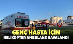 Genç Hasta İçin Helikopter Ambulans Havalandı
