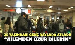 25 Yaşındaki Genç Raylara Atladı! “Ailemden Özür Dilerim”